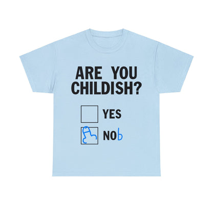 Are You Childish Graphic Tee Graphic Tees Australia Graphic T-Shirt Australia -  Cool Graphic T-Shirts Online -  Are You Childish T-Shirt | Funny T-Shirts Australia