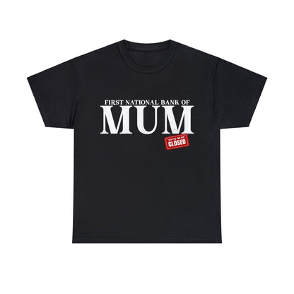 Bank Of Mum Graphic Tee Graphic Tees Australia Graphic T-Shirt Australia -  Cool Graphic T-Shirts Online -  Bank Of Mum T-Shirt | Funny T-Shirts Australia