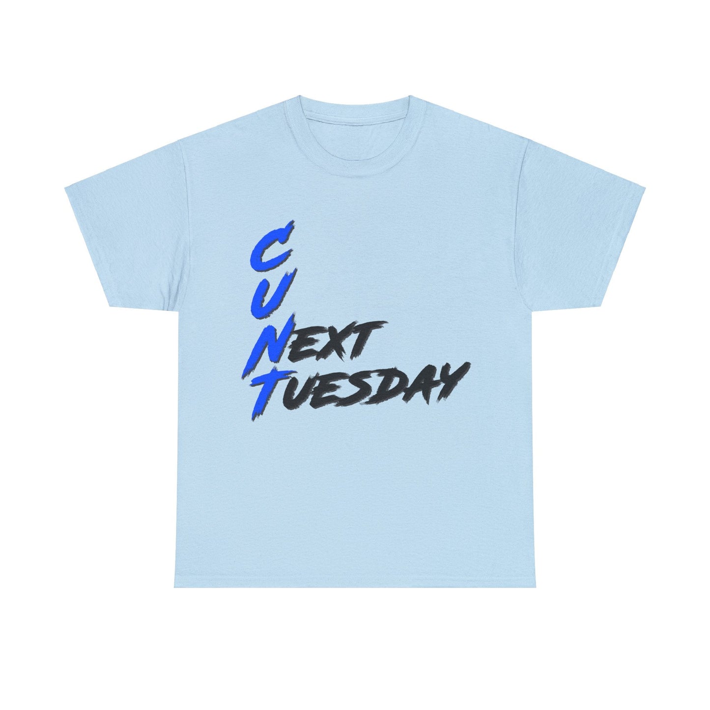 C U Next Tuesday Graphic Tee Graphic Tees Australia Graphic T-Shirt Australia -  Cool Graphic T-Shirts Online -  C U Next Tuesday T-Shirt | Funny T Shirts Australia