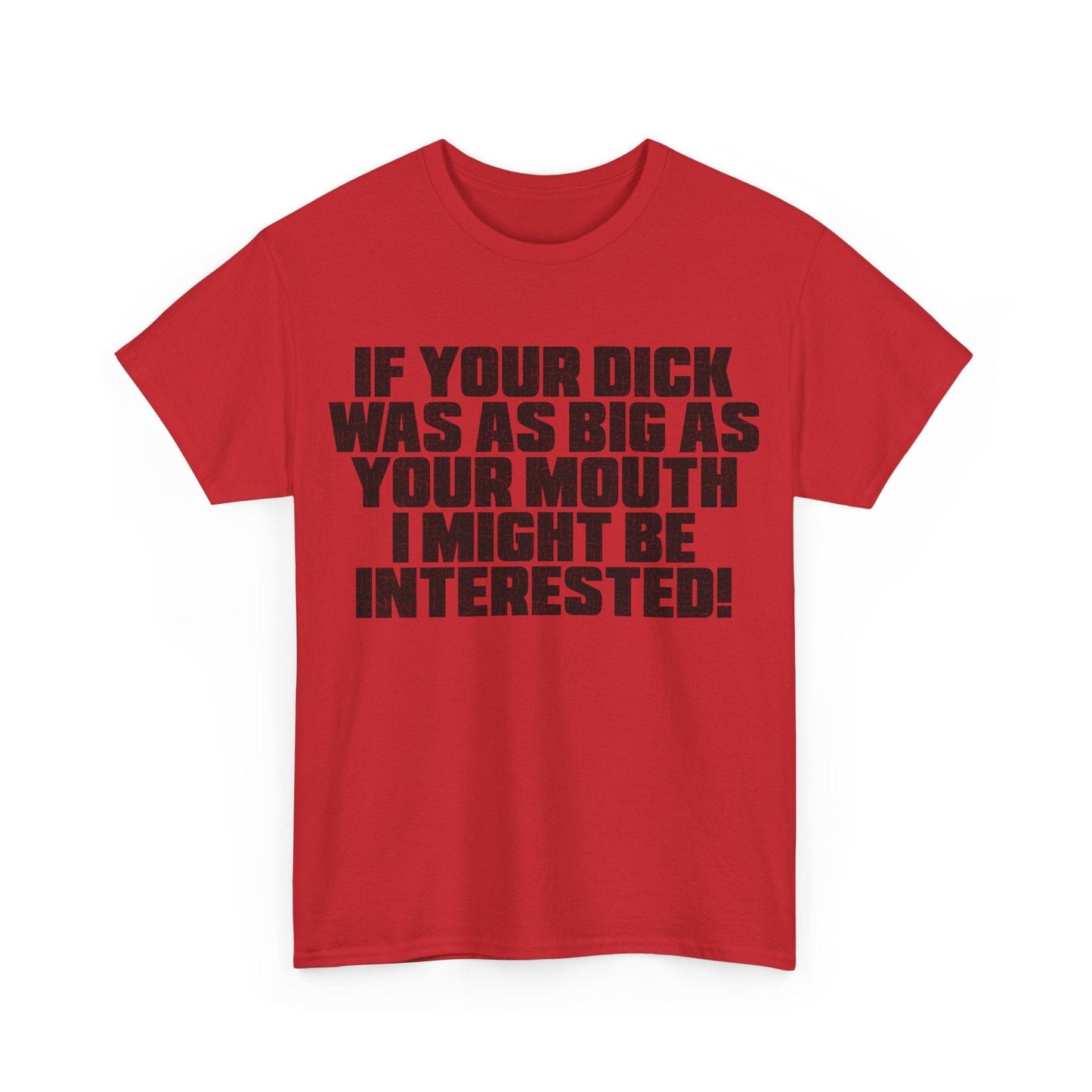 Dick Was As Big As Your Mouth Graphic Tee Graphic Tees Australia Graphic T-Shirt Australia -  Cool Graphic T-Shirts Online -  Dick Was As Big As Your Mouth T-Shirt | Offensive T-Shirts Australia