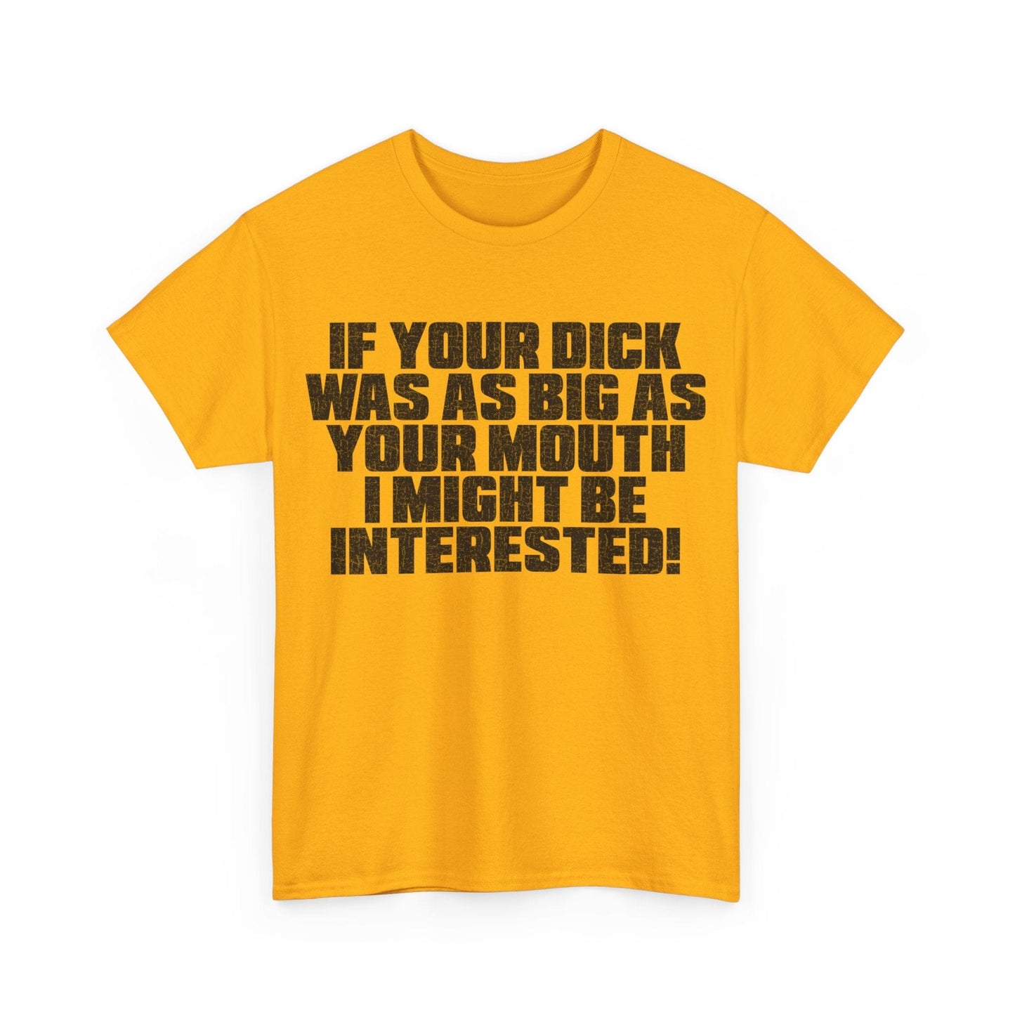 Dick Was As Big As Your Mouth Graphic Tee Graphic Tees Australia Graphic T-Shirt Australia -  Cool Graphic T-Shirts Online -  Dick Was As Big As Your Mouth T-Shirt | Offensive T-Shirts Australia