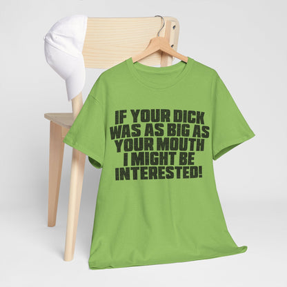 Dick Was As Big As Your Mouth Graphic Tee Graphic Tees Australia Graphic T-Shirt Australia -  Cool Graphic T-Shirts Online -  Dick Was As Big As Your Mouth T-Shirt | Offensive T-Shirts Australia