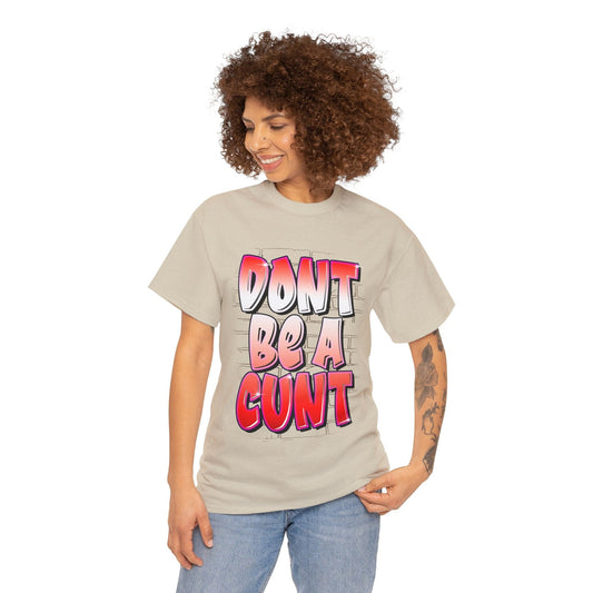 Dont Be A Cunt Graphic Tee Graphic Tees Australia Sand / S Graphic T-Shirt Australia -  Cool Graphic T-Shirts Online -  Dont Be A Cunt Graphic Tee | Rude & Offensive T-Shirts Australia