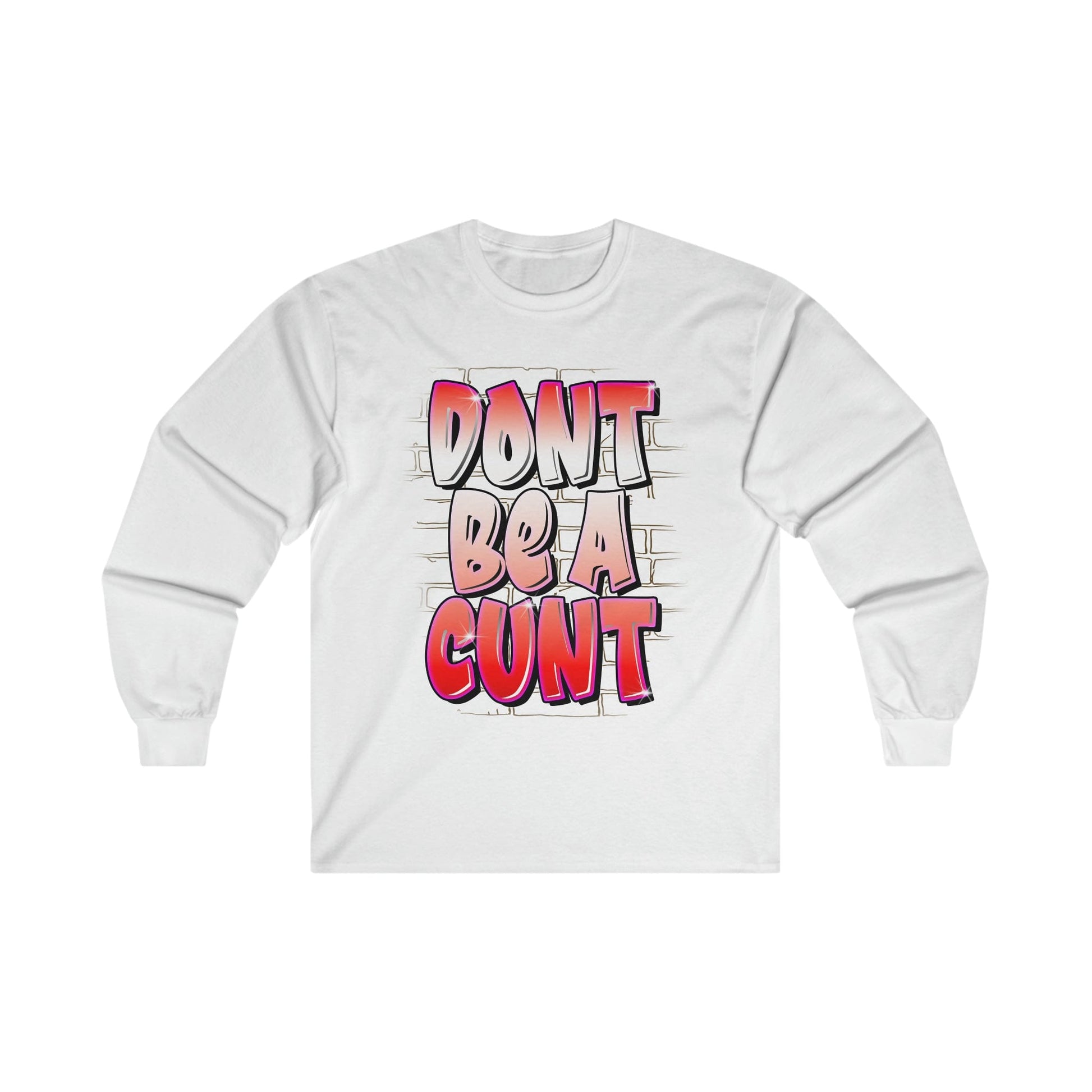 Dont Be A Cunt Long Sleeve Graphic Tees Australia S / White Graphic T-Shirt Australia -  Cool Graphic T-Shirts Online -  Dont Be A Cunt Long Sleeve | Cool Long Sleeve T-Shirts Australia