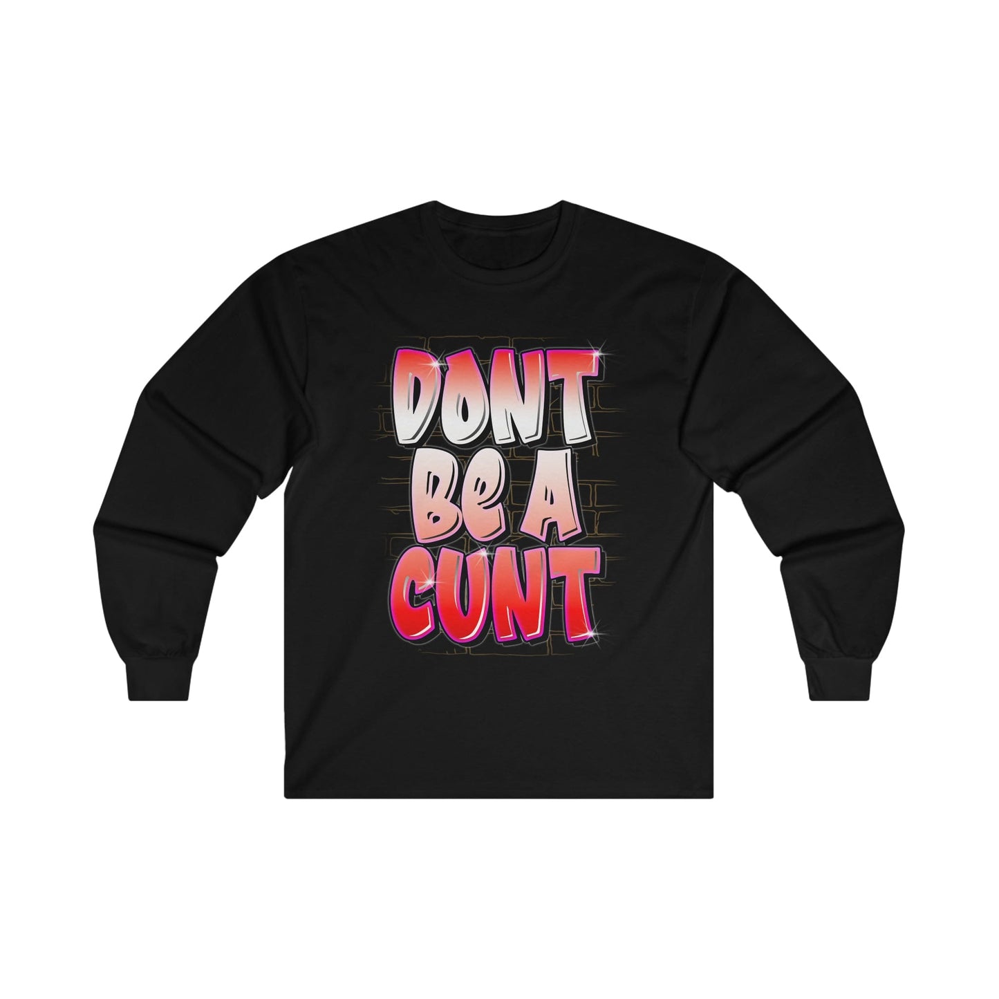 Dont Be A Cunt Long Sleeve Graphic Tees Australia S / Black Graphic T-Shirt Australia -  Cool Graphic T-Shirts Online -  Dont Be A Cunt Long Sleeve | Cool Long Sleeve T-Shirts Australia