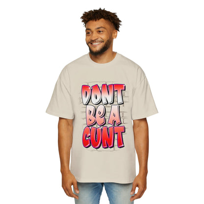 Dont Be A Cunt Oversized Tee Graphic Tees Australia Ecru / S Graphic T-Shirt Australia -  Cool Graphic T-Shirts Online -  Dont Be A Cunt Oversized Tee | Rude & Offensive T-Shirts Australia