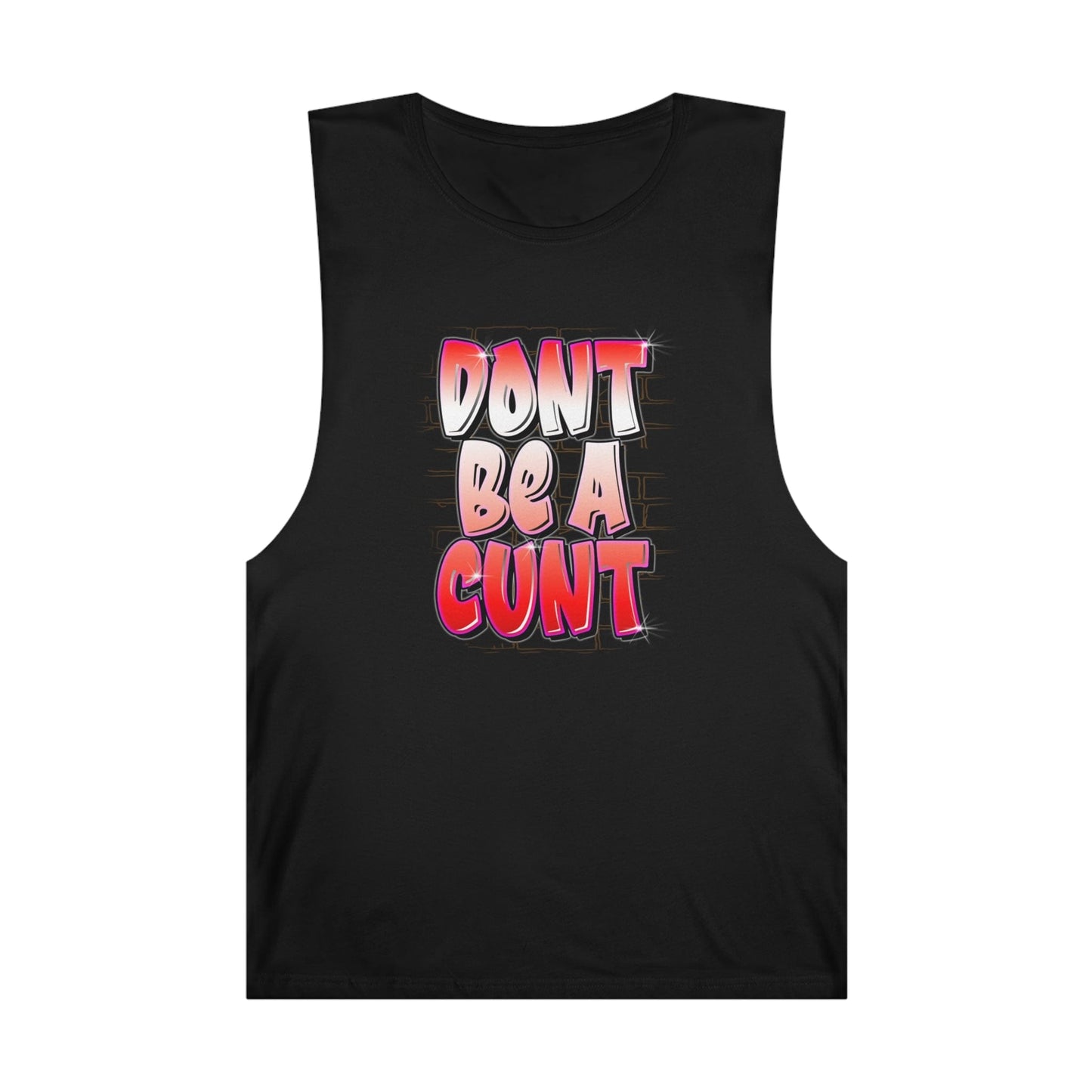 Dont Be A Cunt Tank Top Graphic Tees Australia Graphic T-Shirt Australia -  Cool Graphic T-Shirts Online -  Dont Be A Cunt Tank Top | Funny Offensive Tank Tops Australia