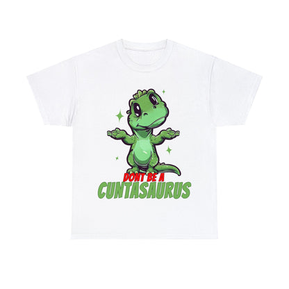 Dont Be A Cuntasaurus Graphic Tee Graphic Tees Australia Graphic T-Shirt Australia -  Cool Graphic T-Shirts Online -  Dont Be A Cuntasaurus T-Shirt | Funny T-Shirts Australia