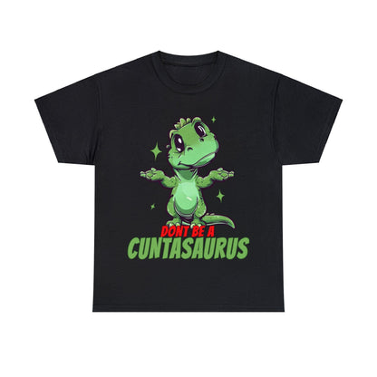 Dont Be A Cuntasaurus Graphic Tee Graphic Tees Australia Graphic T-Shirt Australia -  Cool Graphic T-Shirts Online -  Dont Be A Cuntasaurus T-Shirt | Funny T-Shirts Australia