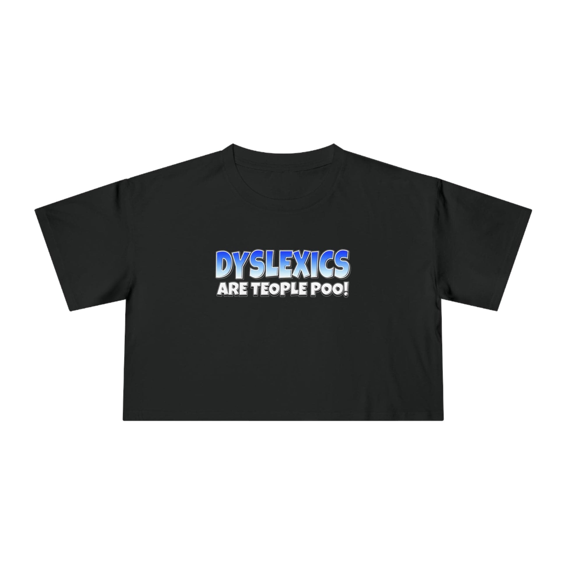 Dyslexics Are Teople Poo Crop Tee Graphic Tees Australia Graphic T-Shirt Australia -  Cool Graphic T-Shirts Online - 