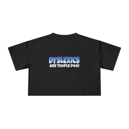 Dyslexics Are Teople Poo Crop Tee Graphic Tees Australia Graphic T-Shirt Australia -  Cool Graphic T-Shirts Online - 