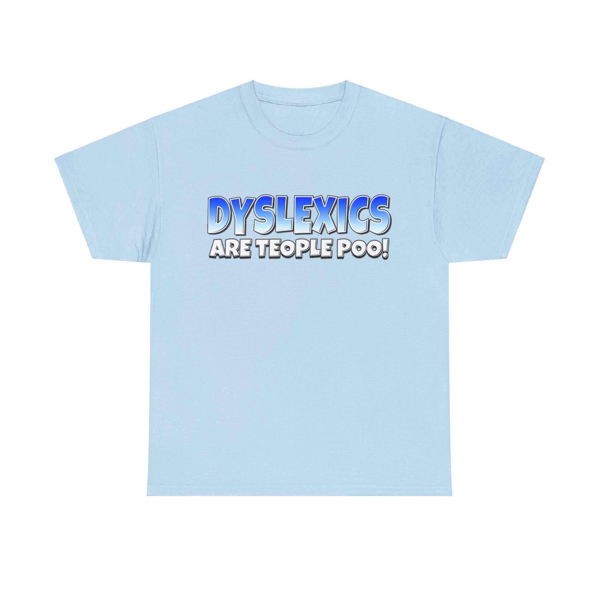 Dyslexics Are Teople Poo Graphic Tee Graphic Tees Australia Graphic T-Shirt Australia -  Cool Graphic T-Shirts Online -  Dyslexics Are Teople Poo T-Shirt | Funny Offensive T-Shirts