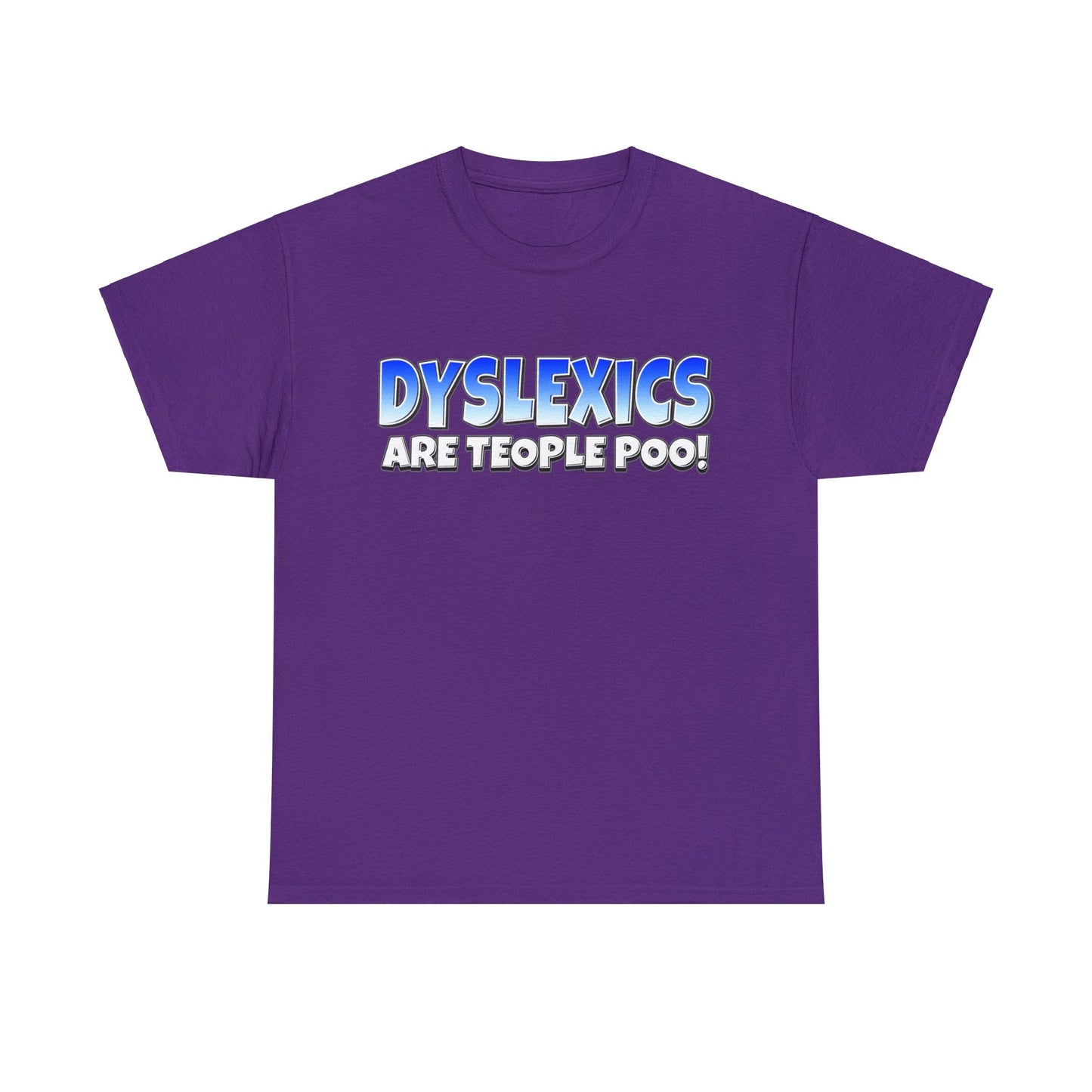 Dyslexics Are Teople Poo Graphic Tee Graphic Tees Australia Graphic T-Shirt Australia -  Cool Graphic T-Shirts Online -  Dyslexics Are Teople Poo T-Shirt | Funny Offensive T-Shirts