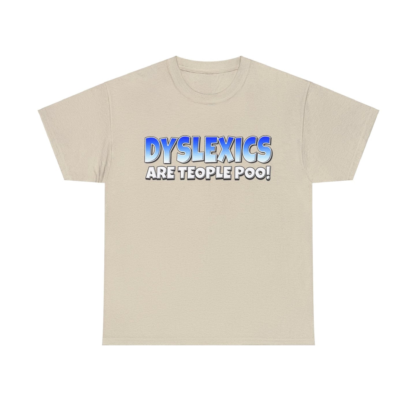 Dyslexics Are Teople Poo Graphic Tee Graphic Tees Australia Graphic T-Shirt Australia -  Cool Graphic T-Shirts Online -  Dyslexics Are Teople Poo T-Shirt | Funny Offensive T-Shirts