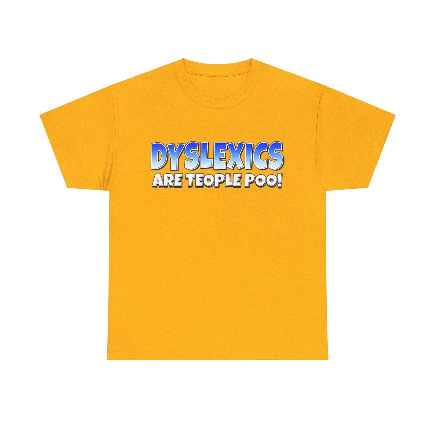 Dyslexics Are Teople Poo Graphic Tee Graphic Tees Australia Graphic T-Shirt Australia -  Cool Graphic T-Shirts Online -  Dyslexics Are Teople Poo T-Shirt | Funny Offensive T-Shirts