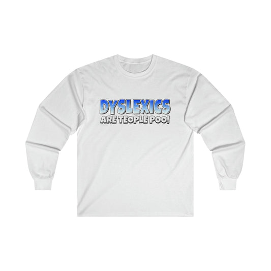 Dyslexics Are Teople Poo Long Sleeve Graphic Tees Australia S / White Graphic T-Shirt Australia -  Cool Graphic T-Shirts Online -  Dyslexics Are Teople Poo Long Sleeve | Funny Long Sleeve T-Shirts