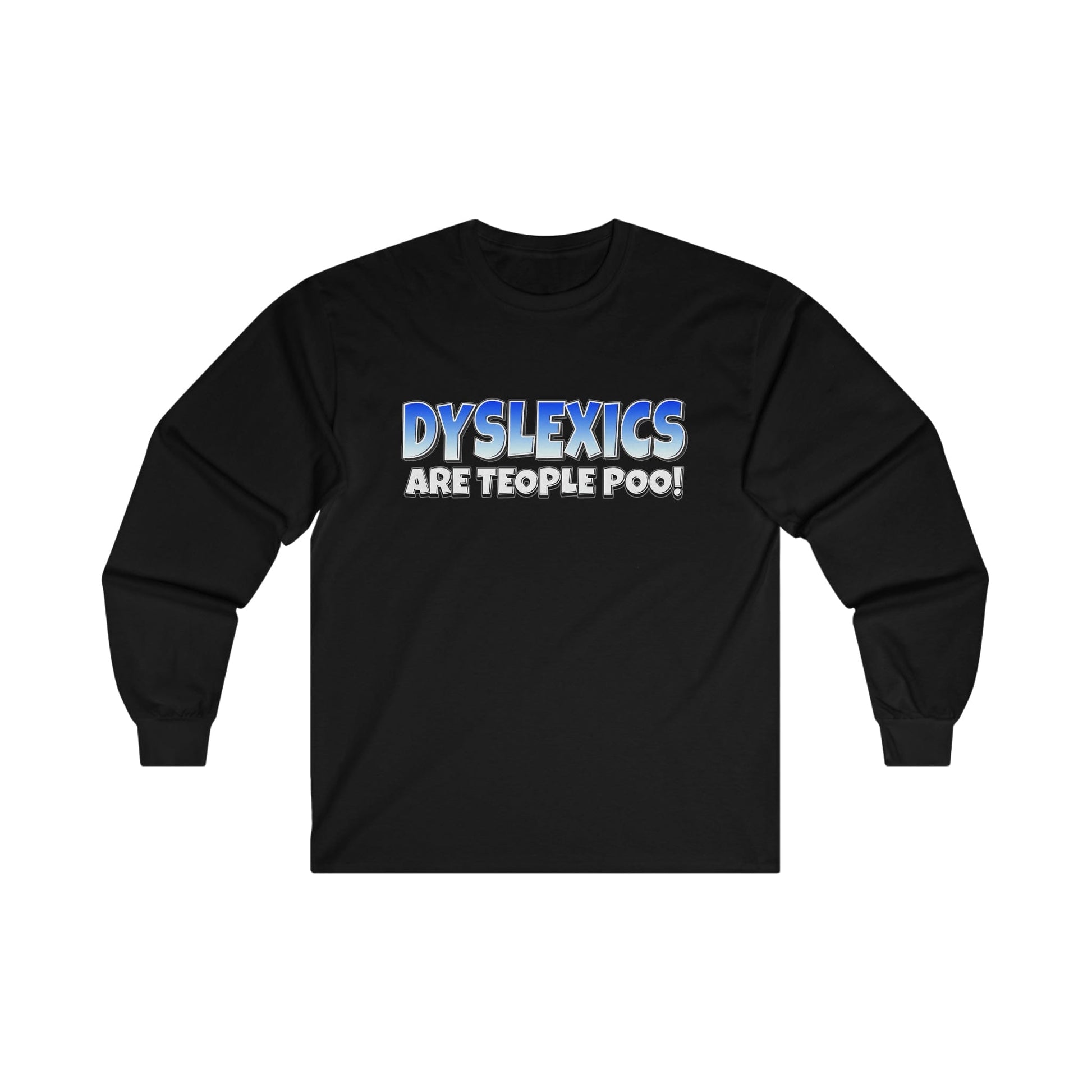 Dyslexics Are Teople Poo Long Sleeve Graphic Tees Australia S / Black Graphic T-Shirt Australia -  Cool Graphic T-Shirts Online -  Dyslexics Are Teople Poo Long Sleeve | Funny Long Sleeve T-Shirts