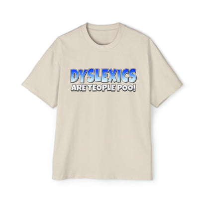 Dyslexics Are Teople Poo Oversized Tee Graphic Tees Australia Graphic T-Shirt Australia -  Cool Graphic T-Shirts Online -  Dyslexics Are Teople Poo Oversized Tee | Funny T-Shirts Australia