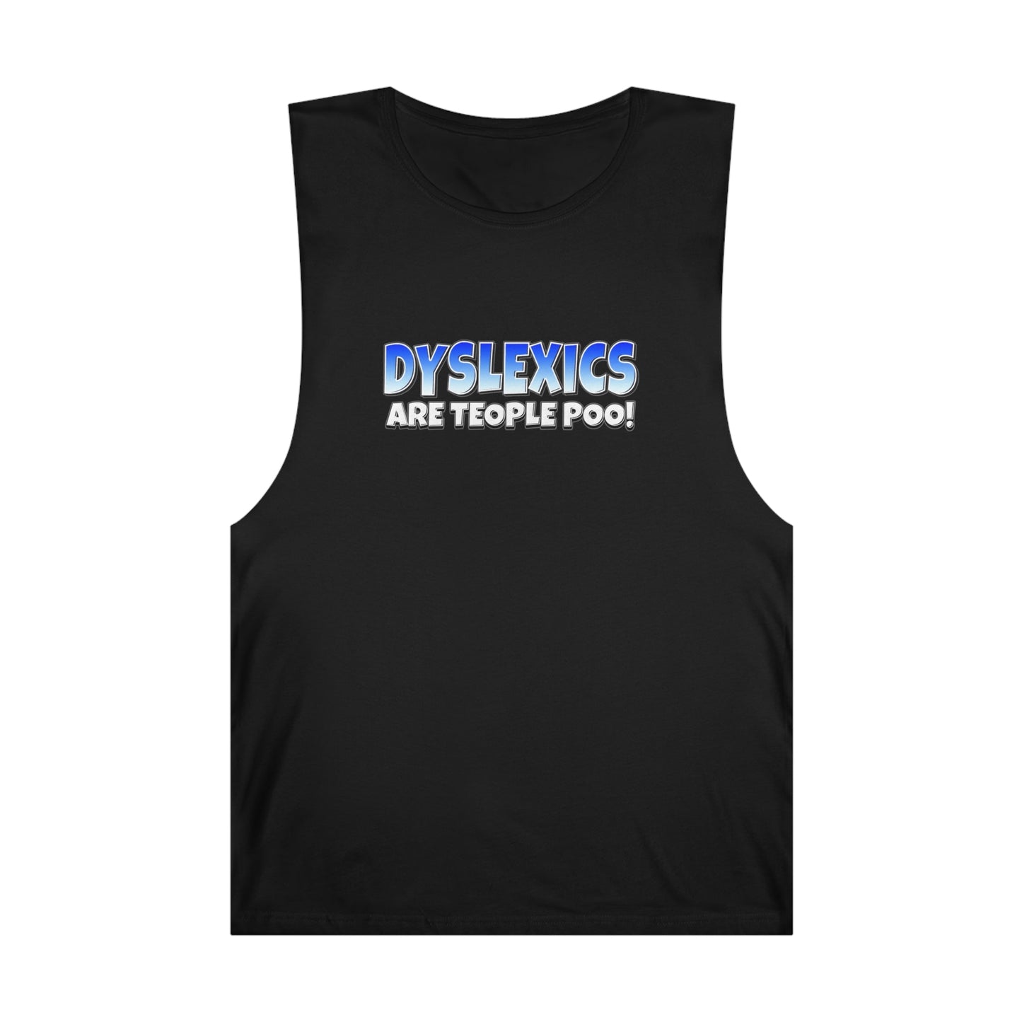 Dyslexics Are Teople Poo Tank Top Graphic Tees Australia Graphic T-Shirt Australia -  Cool Graphic T-Shirts Online -  Dyslexics Are Teople Poo Tank Top | Funny Tank Tops Australia