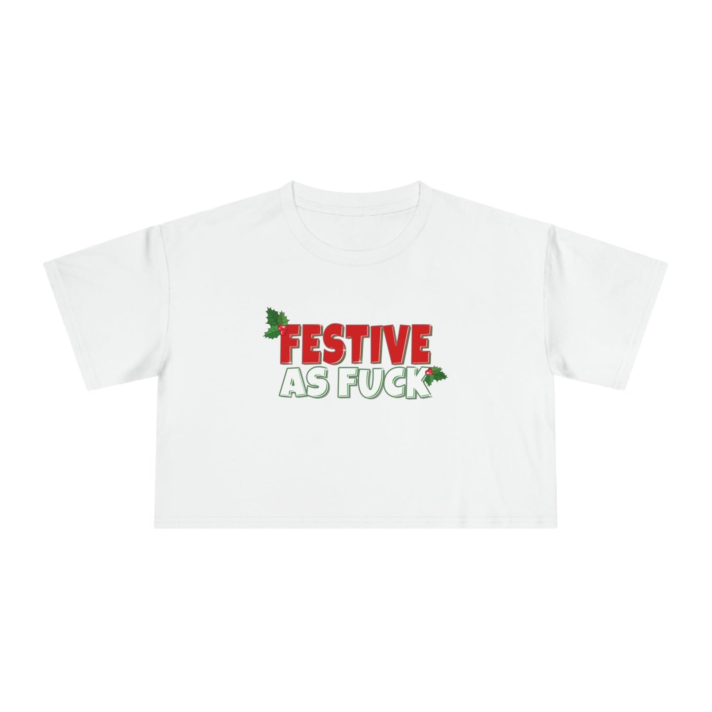 Festive As Fuck Crop Tee Graphic Tees Australia Graphic T-Shirt Australia -  Cool Graphic T-Shirts Online -  Festive As Fuck Crop Tee | Womens Christmas T-Shirts Australia