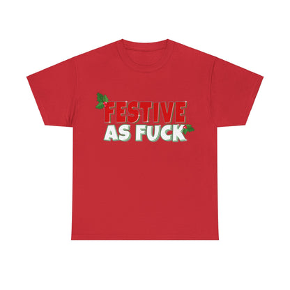 Festive As Fuck Graphic Tee Graphic Tees Australia Graphic T-Shirt Australia -  Cool Graphic T-Shirts Online -  Festive As Fuck T-Shirt | Funny Graphic T-Shirts Australia