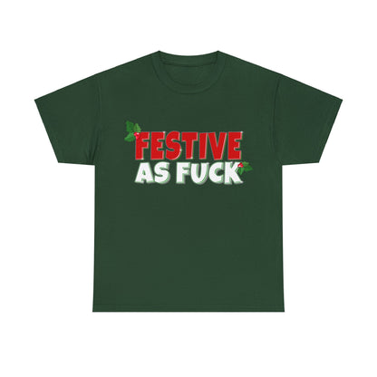 Festive As Fuck Graphic Tee Graphic Tees Australia Graphic T-Shirt Australia -  Cool Graphic T-Shirts Online -  Festive As Fuck T-Shirt | Funny Graphic T-Shirts Australia