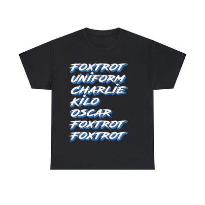 Foxtrot Uniform Charlie Kilo Graphic Tee Graphic Tees Australia Graphic T-Shirt Australia -  Cool Graphic T-Shirts Online -  Foxtrot Uniform Charlie Kilo T-Shirt | Rude Offensive T-Shirts Australia