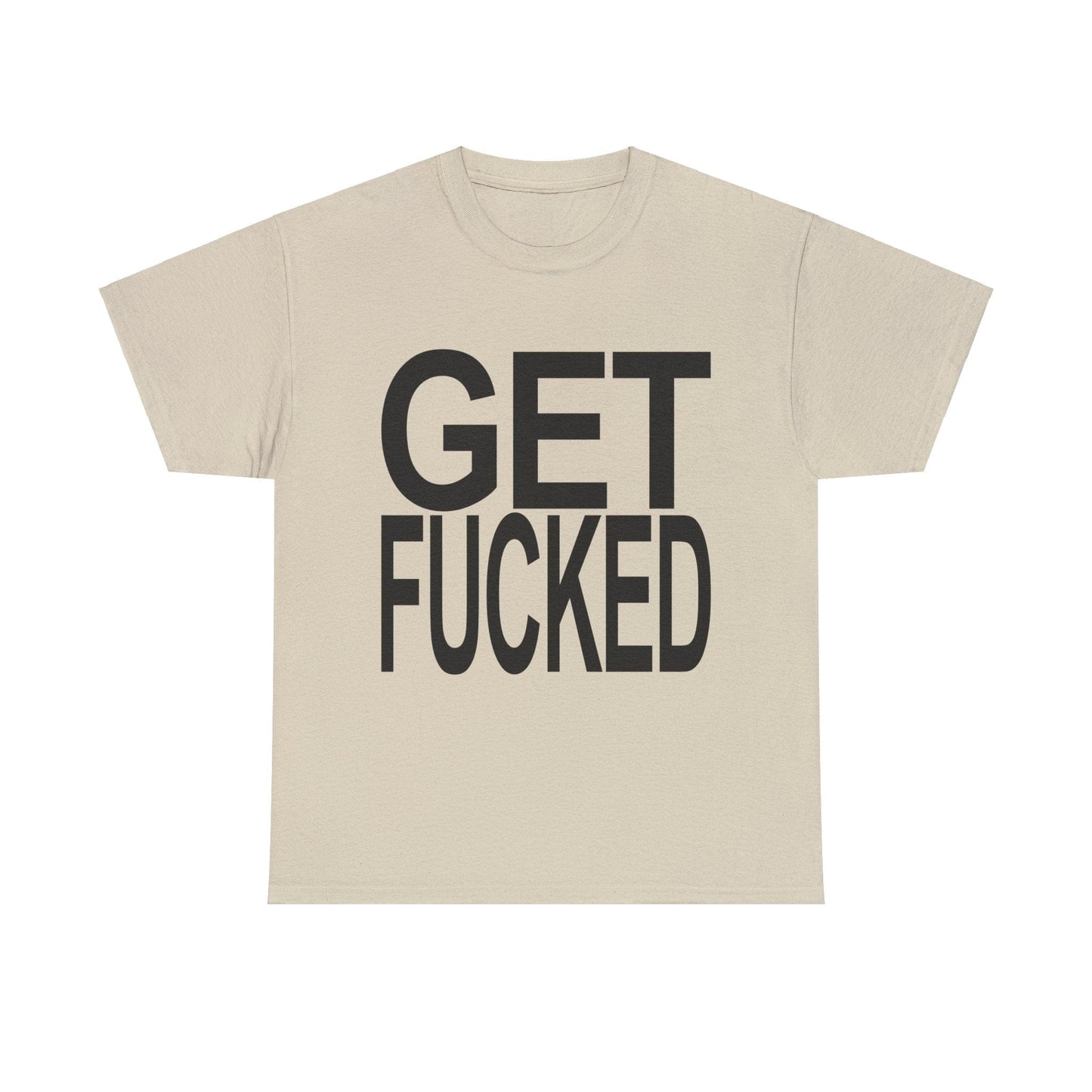 Get Fucked Graphic Tee Graphic Tees Australia Graphic T-Shirt Australia -  Cool Graphic T-Shirts Online -  Get Fucked T-Shirt | Funny Graphic T-Shirts Australia