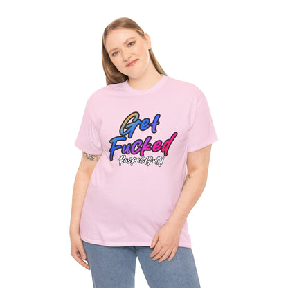 Get Fucked Respectfully Graphic Tee Graphic Tees Australia Graphic T-Shirt Australia -  Cool Graphic T-Shirts Online -  Get Fucked Respectfully T-Shirt | Funny Inapropriate T-Shirt Australia