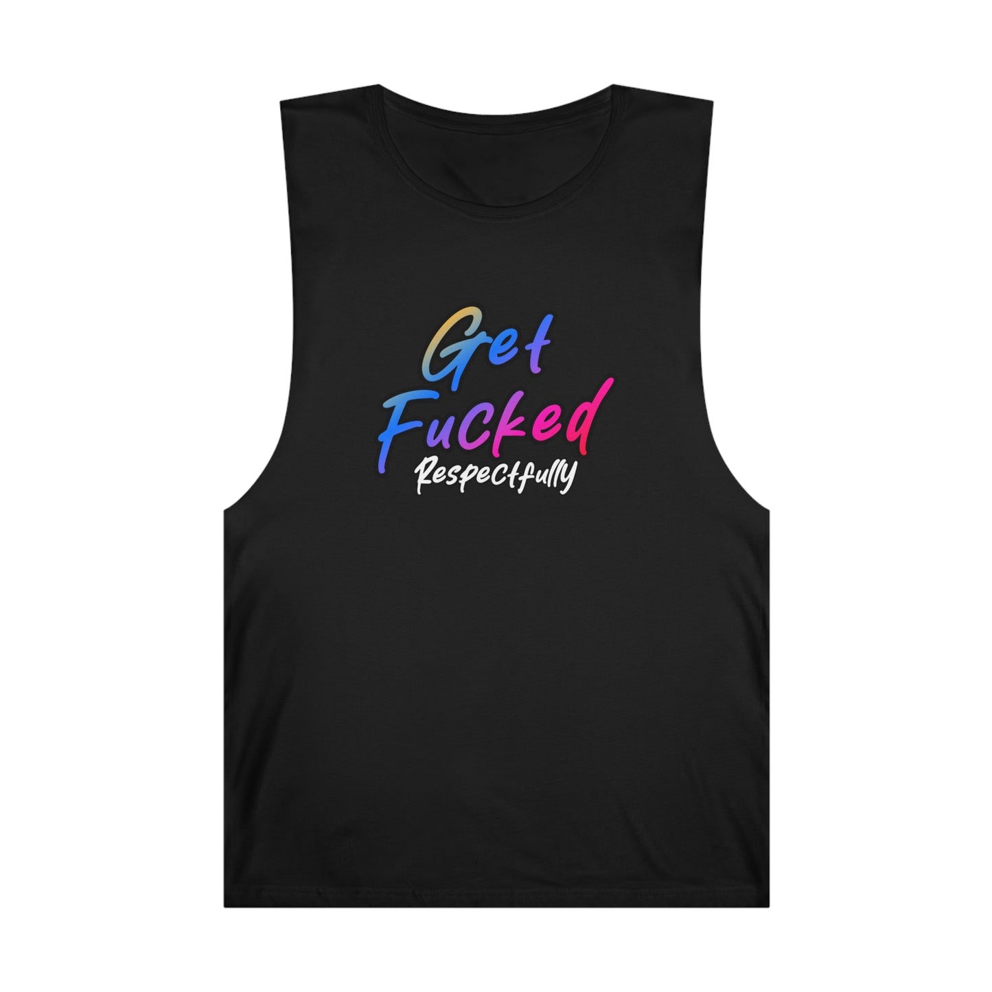 Get Fucked Respectfully Tank Top Graphic Tees Australia Graphic T-Shirt Australia -  Cool Graphic T-Shirts Online - 