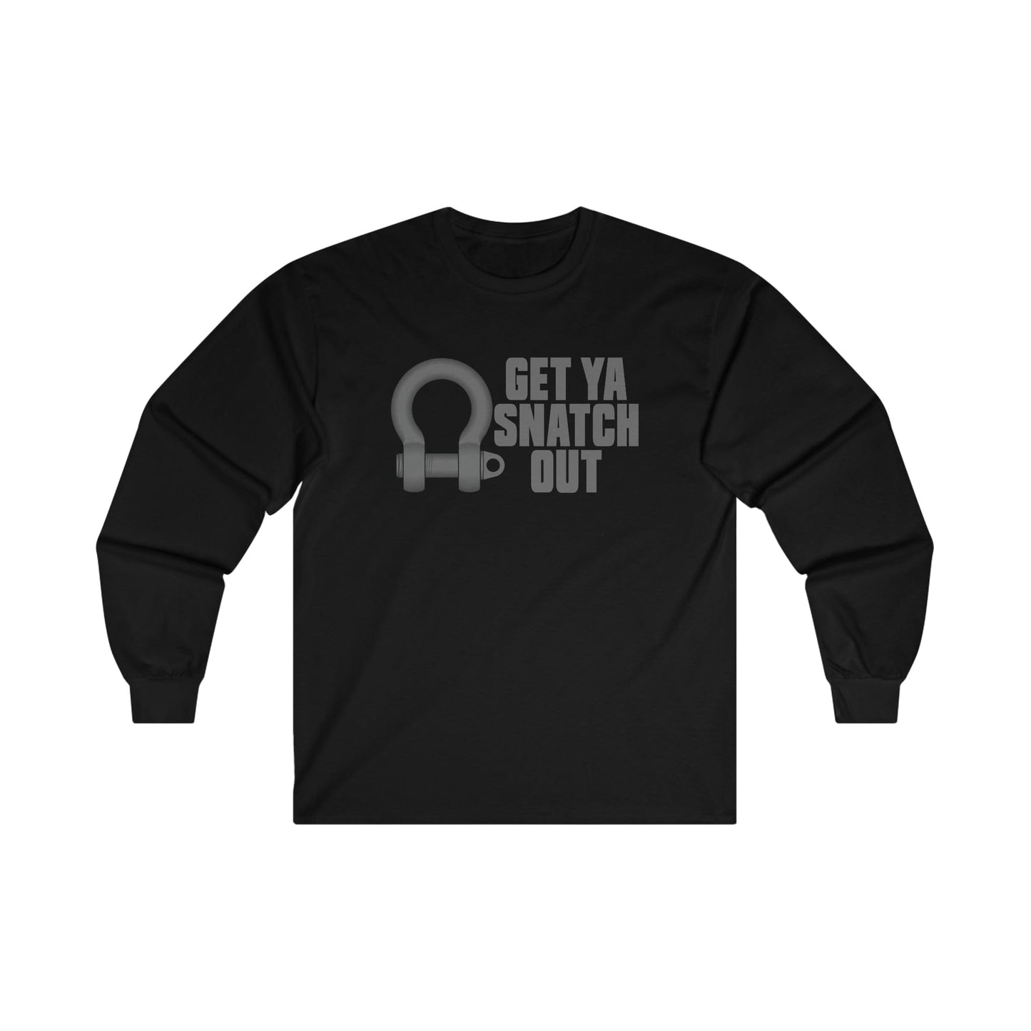 Get Ya Snatch Out Long Sleeve Graphic Tees Australia S / Black Graphic T-Shirt Australia -  Cool Graphic T-Shirts Online -  Get Ya Snatch Out Long Sleeve | Funny Offensive T-Shirts