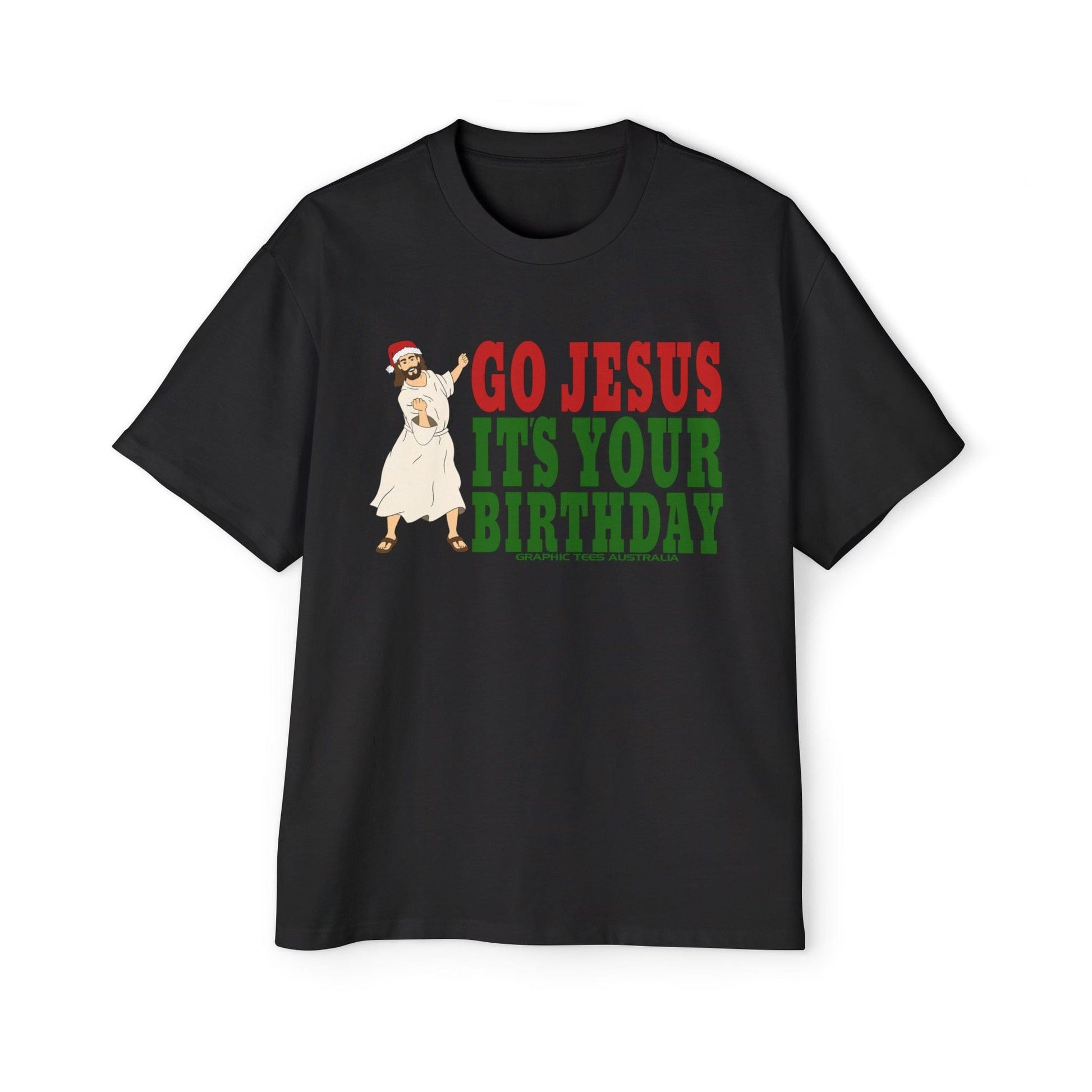 Go Jesus Its Your Birthday Oversized Tee Printify Graphic T-Shirt Australia -  Cool Graphic T-Shirts Online - 