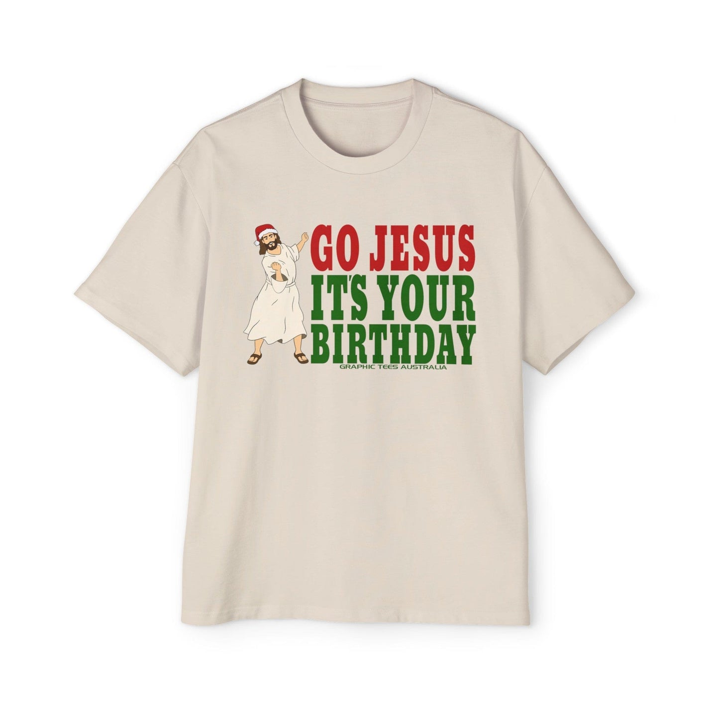 Go Jesus Its Your Birthday Oversized Tee Printify Graphic T-Shirt Australia -  Cool Graphic T-Shirts Online - 