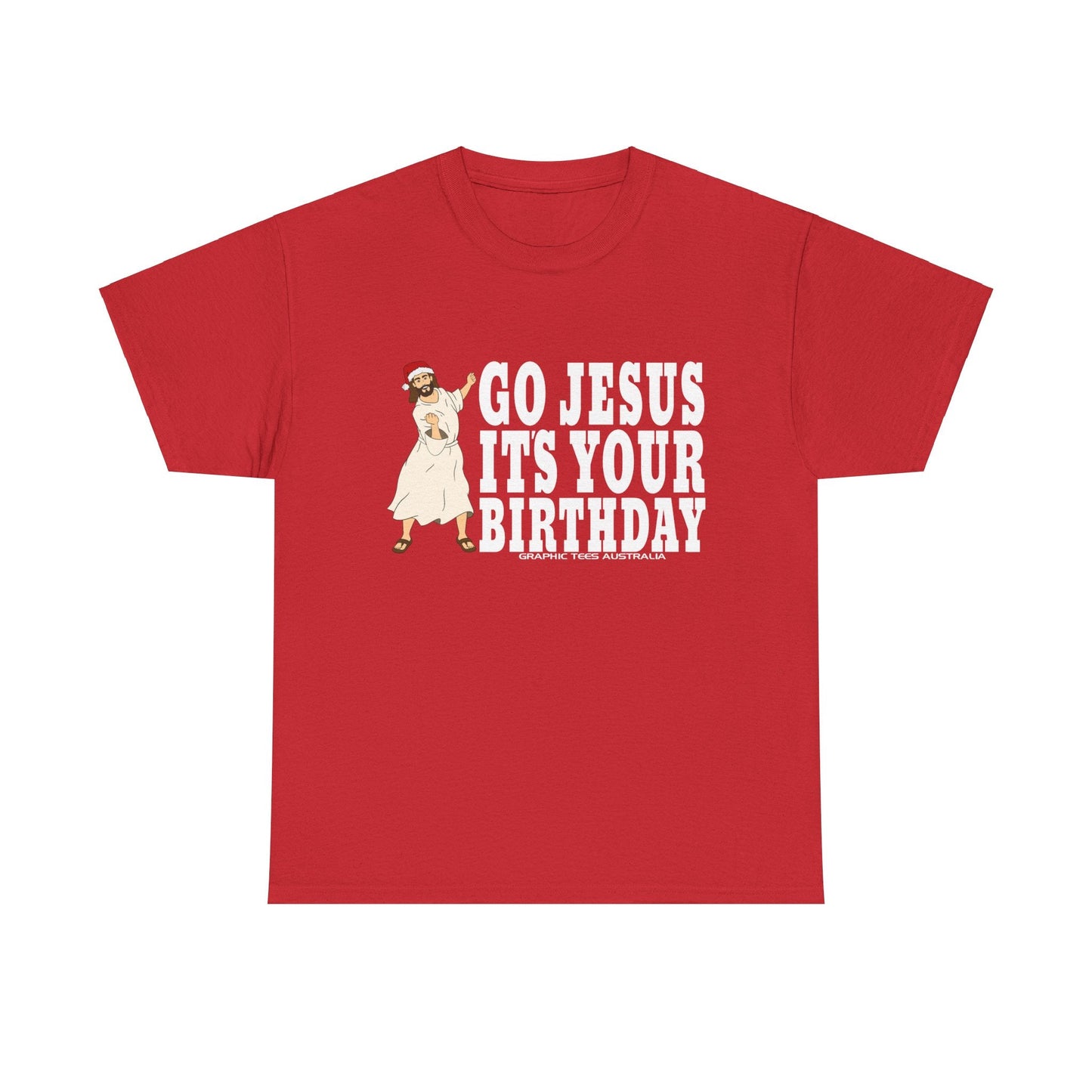 Go Jesus Its Your Birthday Tshirt Printify Graphic T-Shirt Australia -  Cool Graphic T-Shirts Online - 