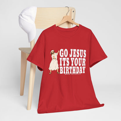 Go Jesus Its Your Birthday Tshirt Printify Graphic T-Shirt Australia -  Cool Graphic T-Shirts Online - 