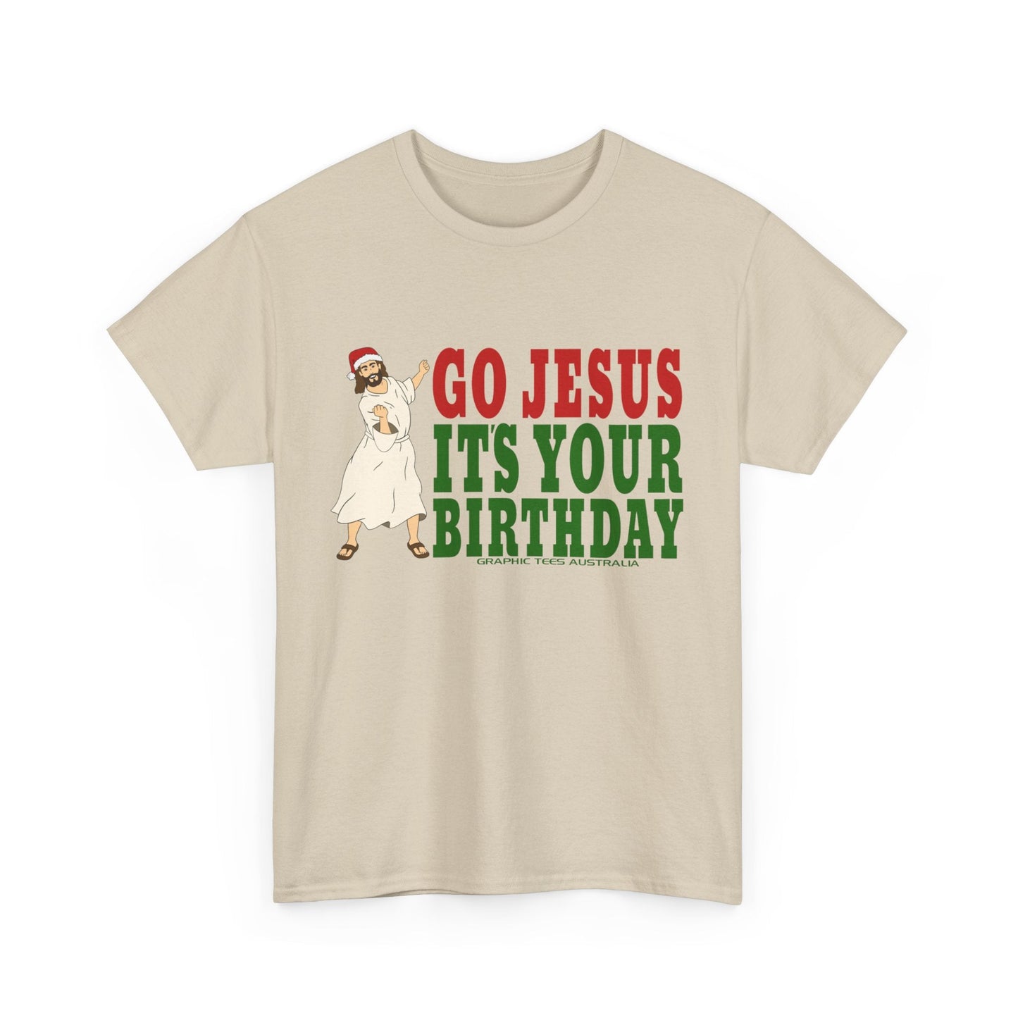 Go Jesus Its Your Birthday Tshirt Printify Graphic T-Shirt Australia -  Cool Graphic T-Shirts Online - 