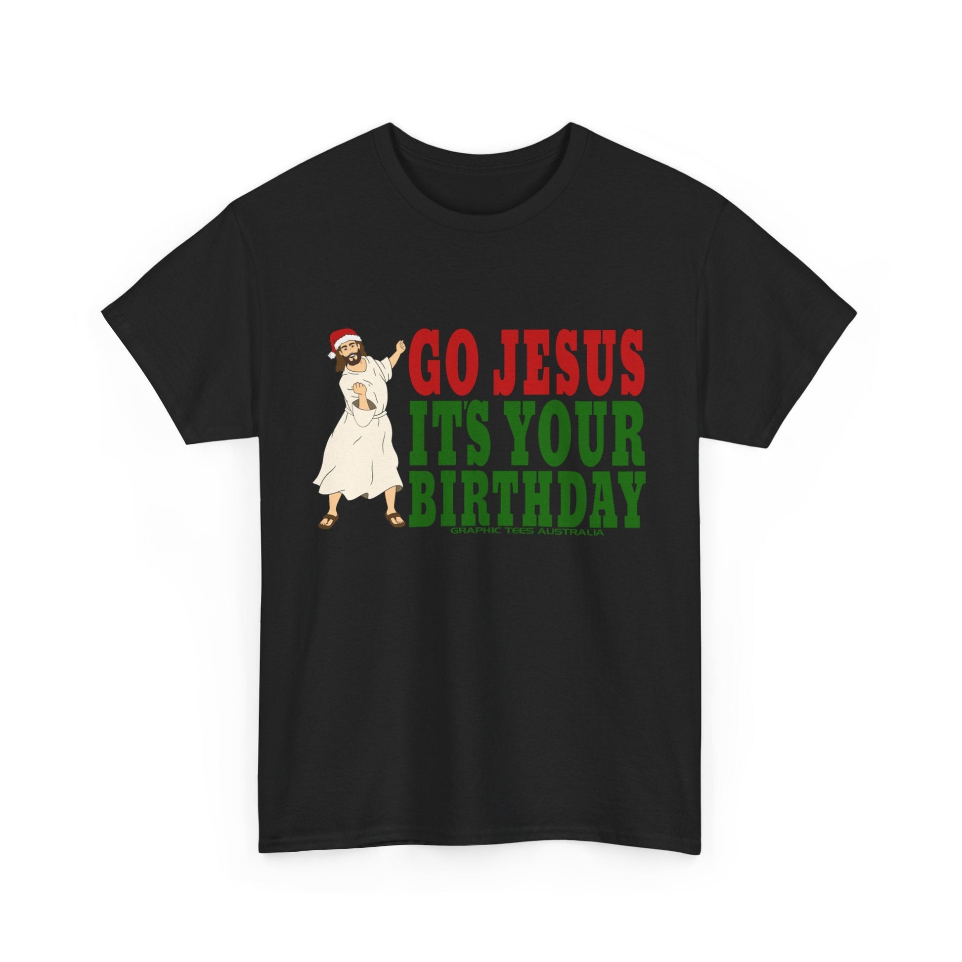 Go Jesus Its Your Birthday Tshirt Printify Graphic T-Shirt Australia -  Cool Graphic T-Shirts Online - 