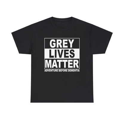 Grey Lives Matter Graphic Tee Graphic Tees Australia Graphic T-Shirt Australia -  Cool Graphic T-Shirts Online -  Grey Lives Matter T-Shirt | Funny Grey Nomad T-Shirts Australia