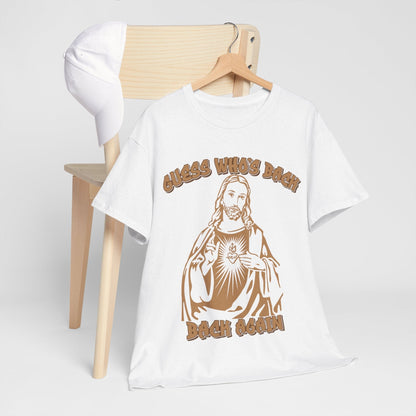 Guess Whos Back Jesus Graphic Tee Graphic Tees Australia Graphic T-Shirt Australia -  Cool Graphic T-Shirts Online -  Guess Whos Back Jesus T-Shirt | Funny T-Shirts Australia