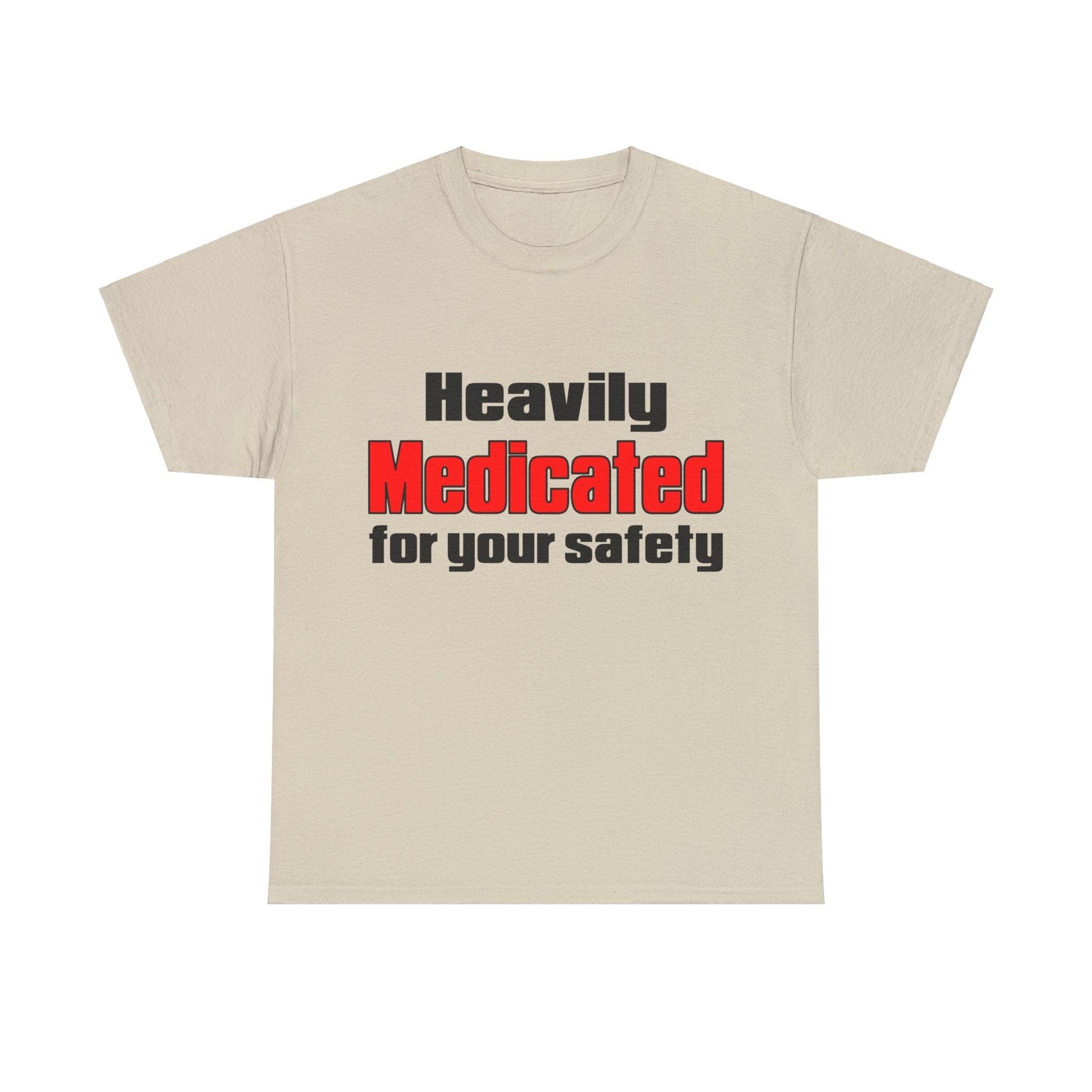 Heavily Medicated For Your Safety Graphic Tee Graphic Tees Australia Graphic T-Shirt Australia -  Cool Graphic T-Shirts Online -  Heavily Medicated For Your Safety T-Shirt | Funny T-Shirts Au