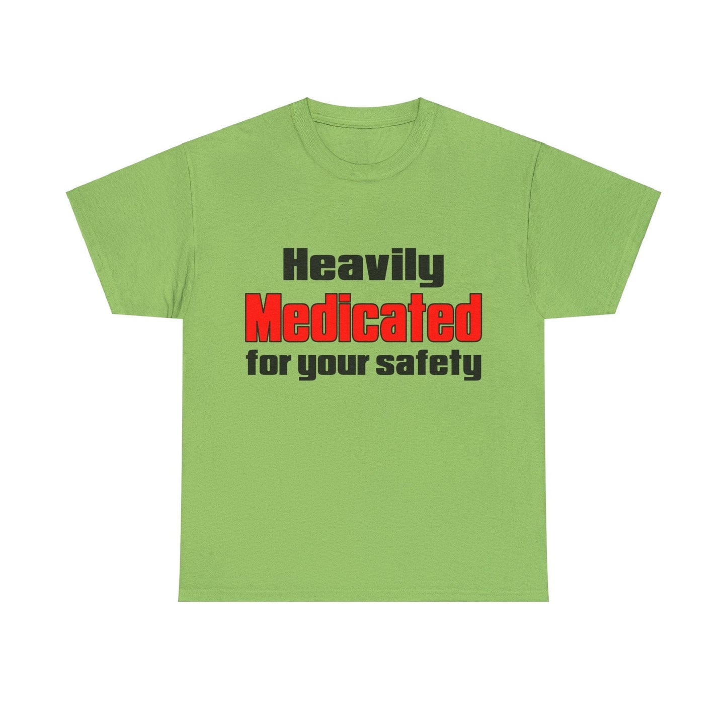 Heavily Medicated For Your Safety Graphic Tee Graphic Tees Australia Graphic T-Shirt Australia -  Cool Graphic T-Shirts Online -  Heavily Medicated For Your Safety T-Shirt | Funny T-Shirts Au