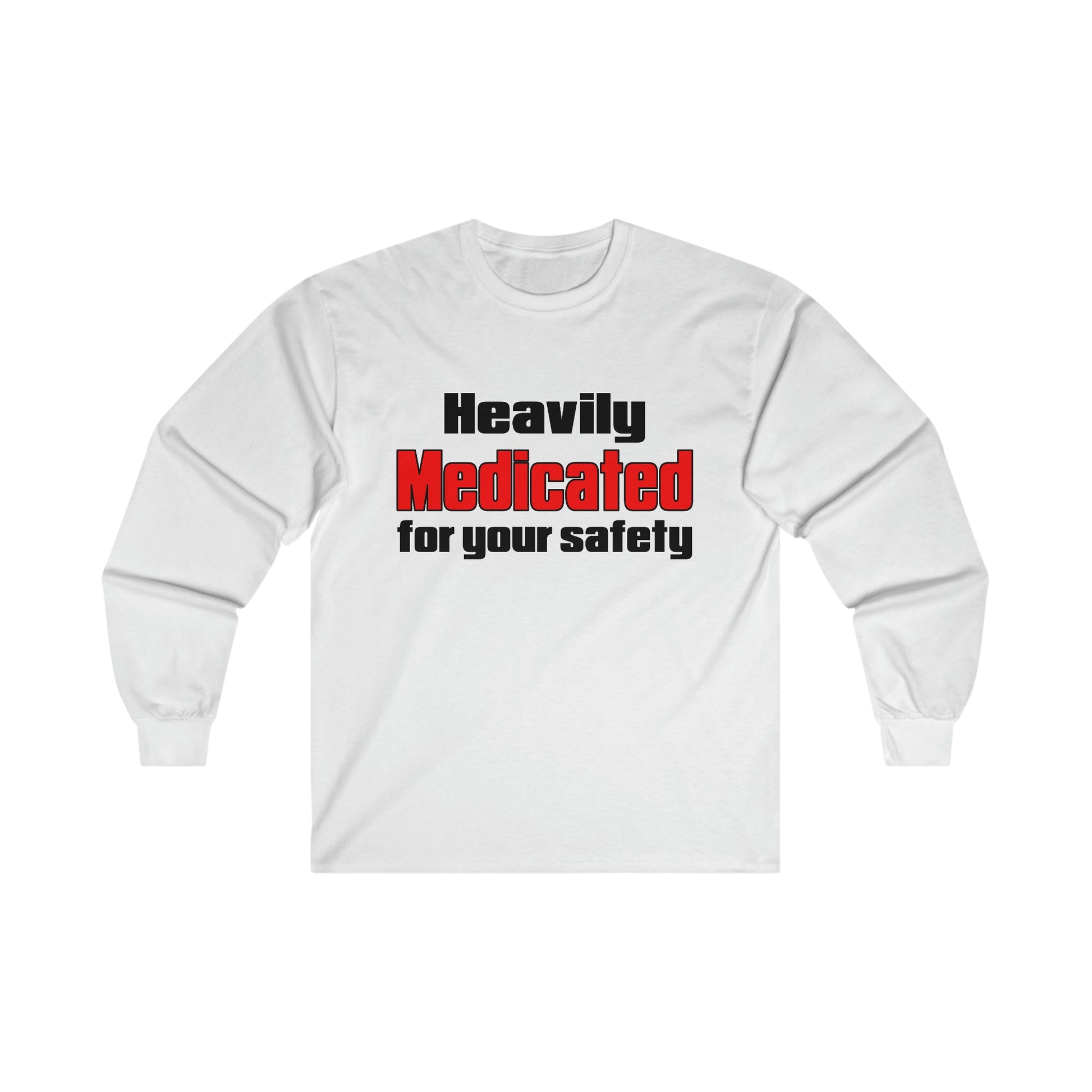 Heavily Medicated For Your Safety Long Sleeve Graphic Tees Australia S / White Graphic T-Shirt Australia -  Cool Graphic T-Shirts Online - 