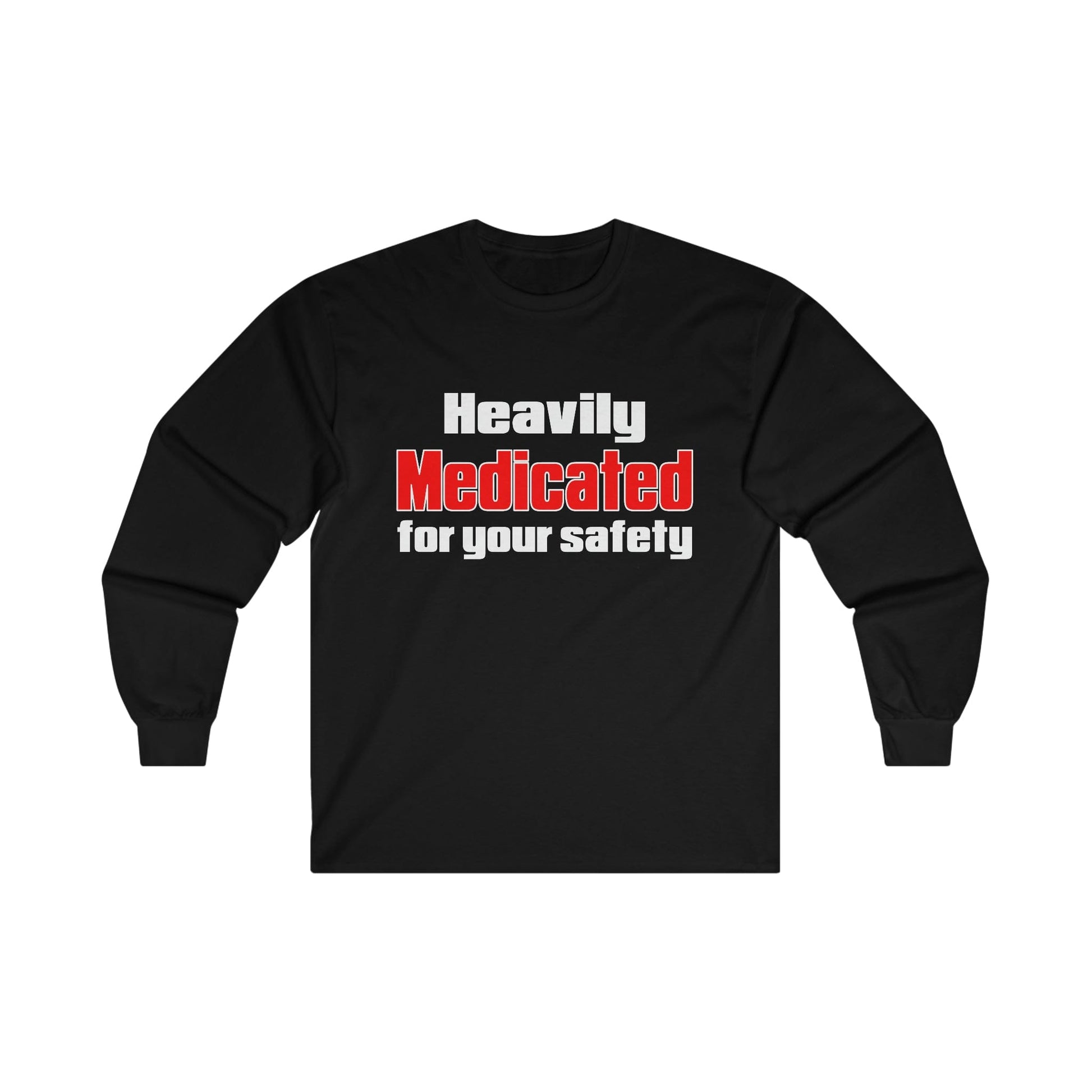 Heavily Medicated For Your Safety Long Sleeve Graphic Tees Australia S / Black Graphic T-Shirt Australia -  Cool Graphic T-Shirts Online - 