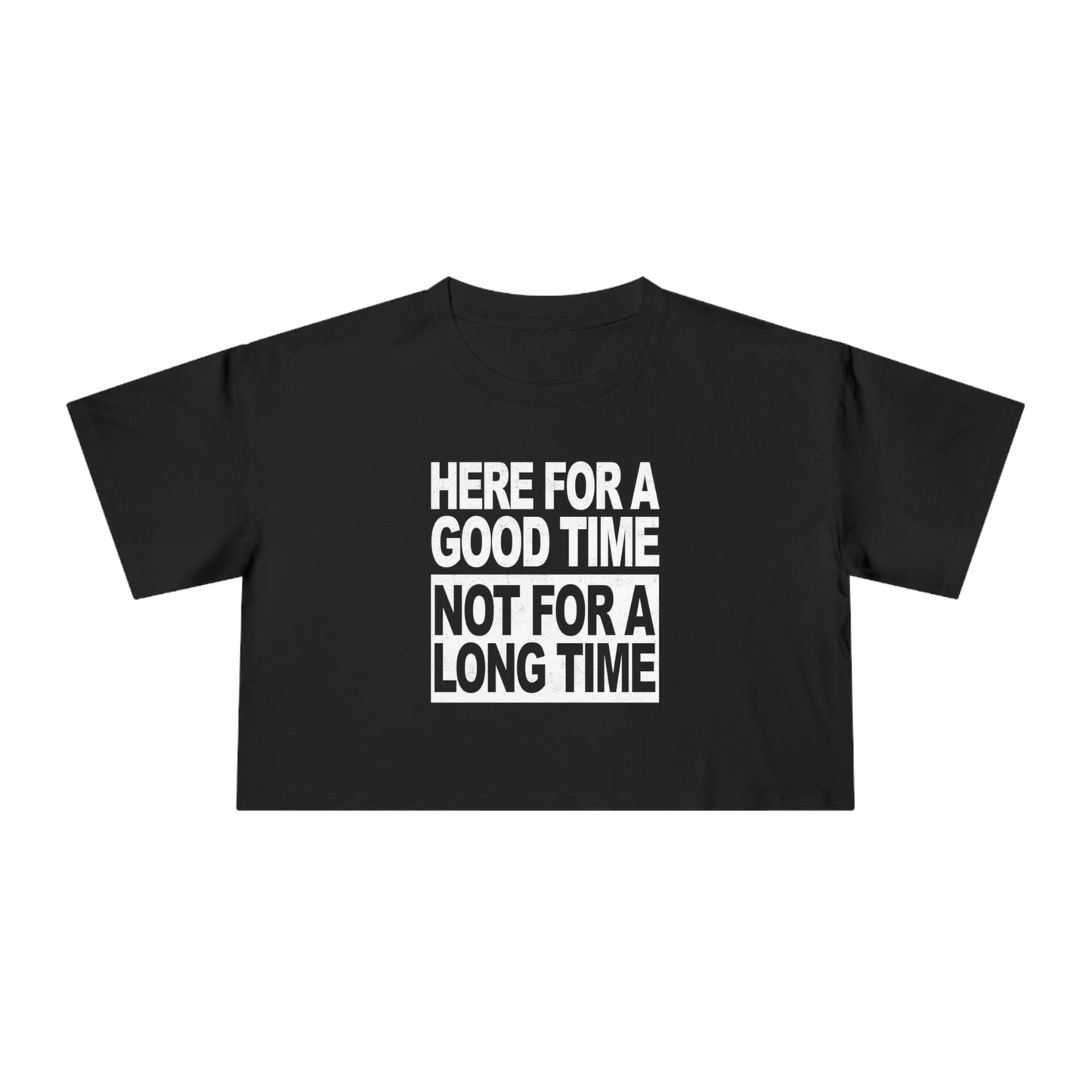 Here For A Good Time Crop Tee Graphic Tees Australia Graphic T-Shirt Australia -  Cool Graphic T-Shirts Online - 