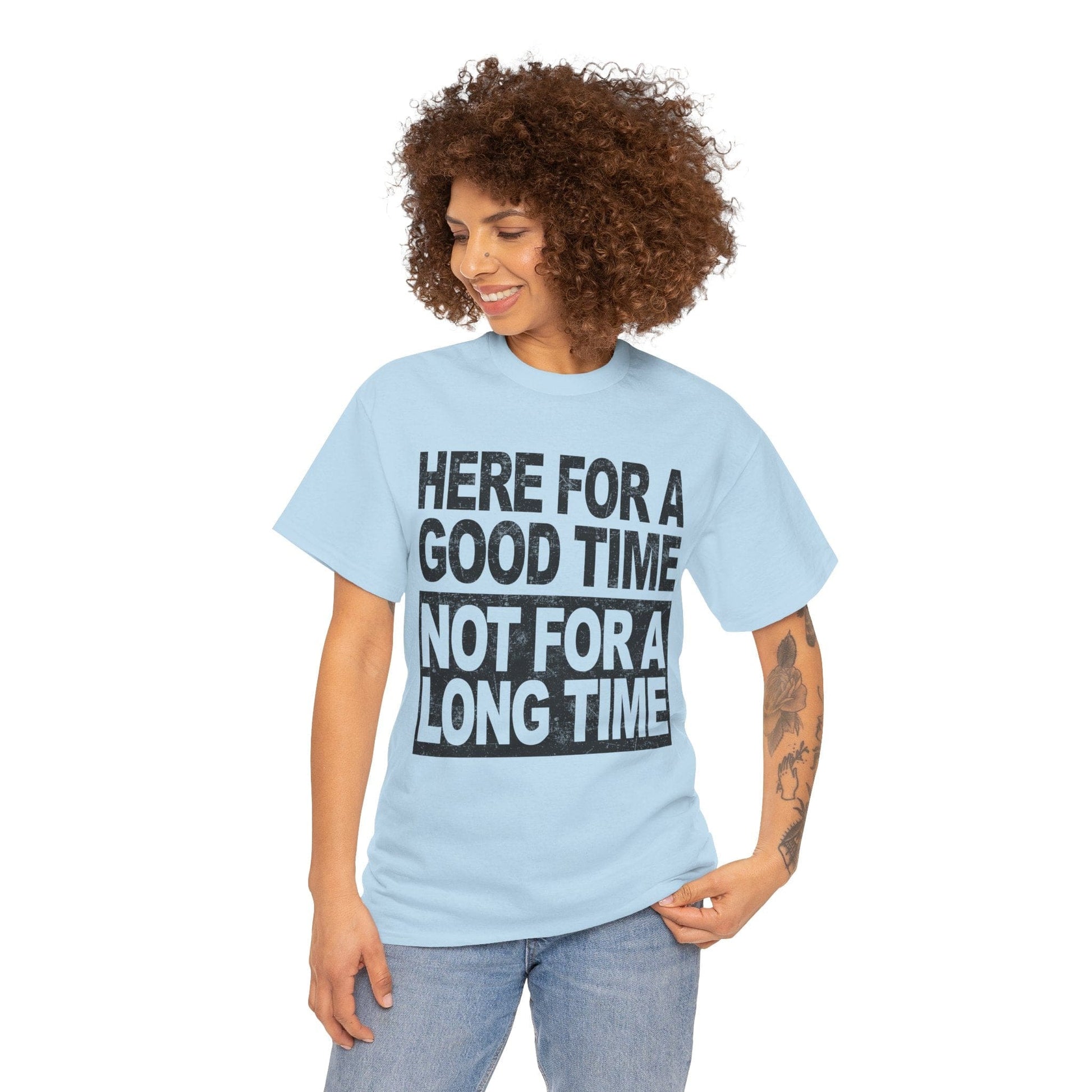 Here For A Good Time Graphic Tee Graphic Tees Australia Light Blue / S Graphic T-Shirt Australia -  Cool Graphic T-Shirts Online -  Here For A Good Time Not A Long Time T-Shirt Australia