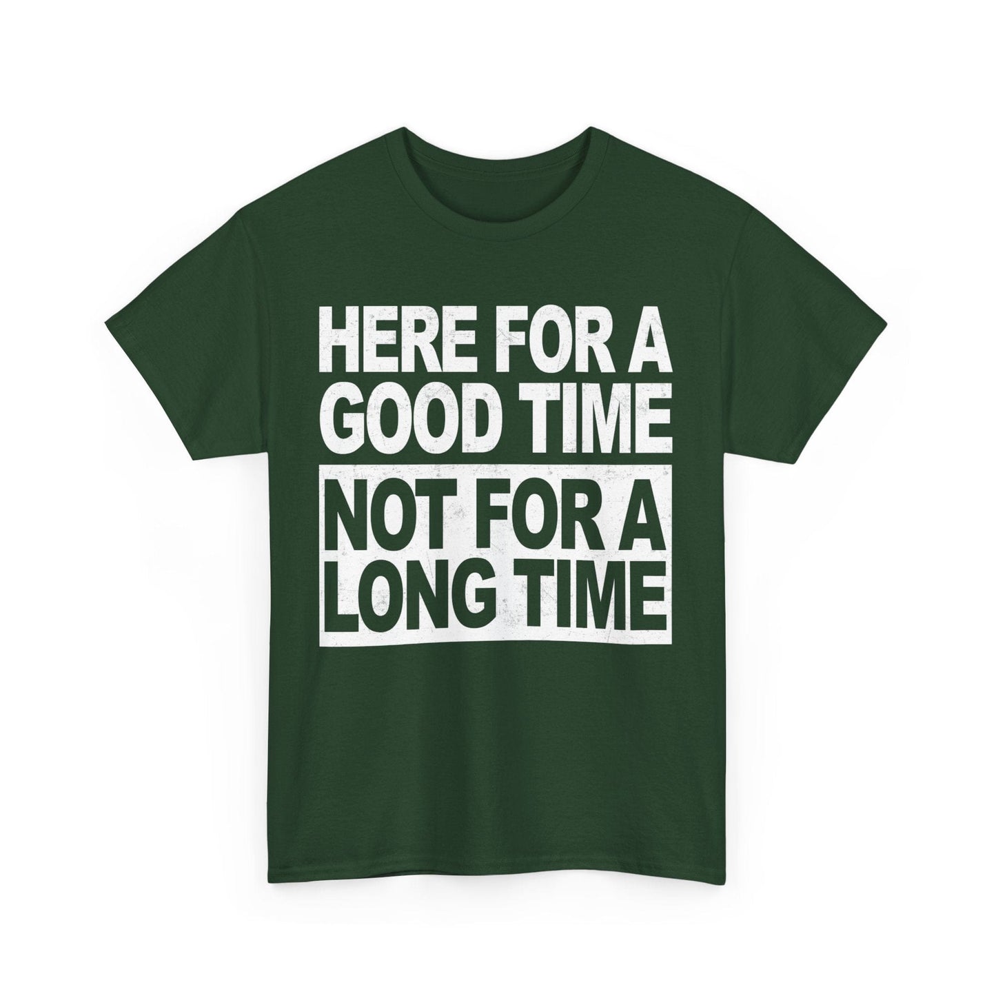 Here For A Good Time Graphic Tee Graphic Tees Australia Graphic T-Shirt Australia -  Cool Graphic T-Shirts Online -  Here For A Good Time Not A Long Time T-Shirt Australia