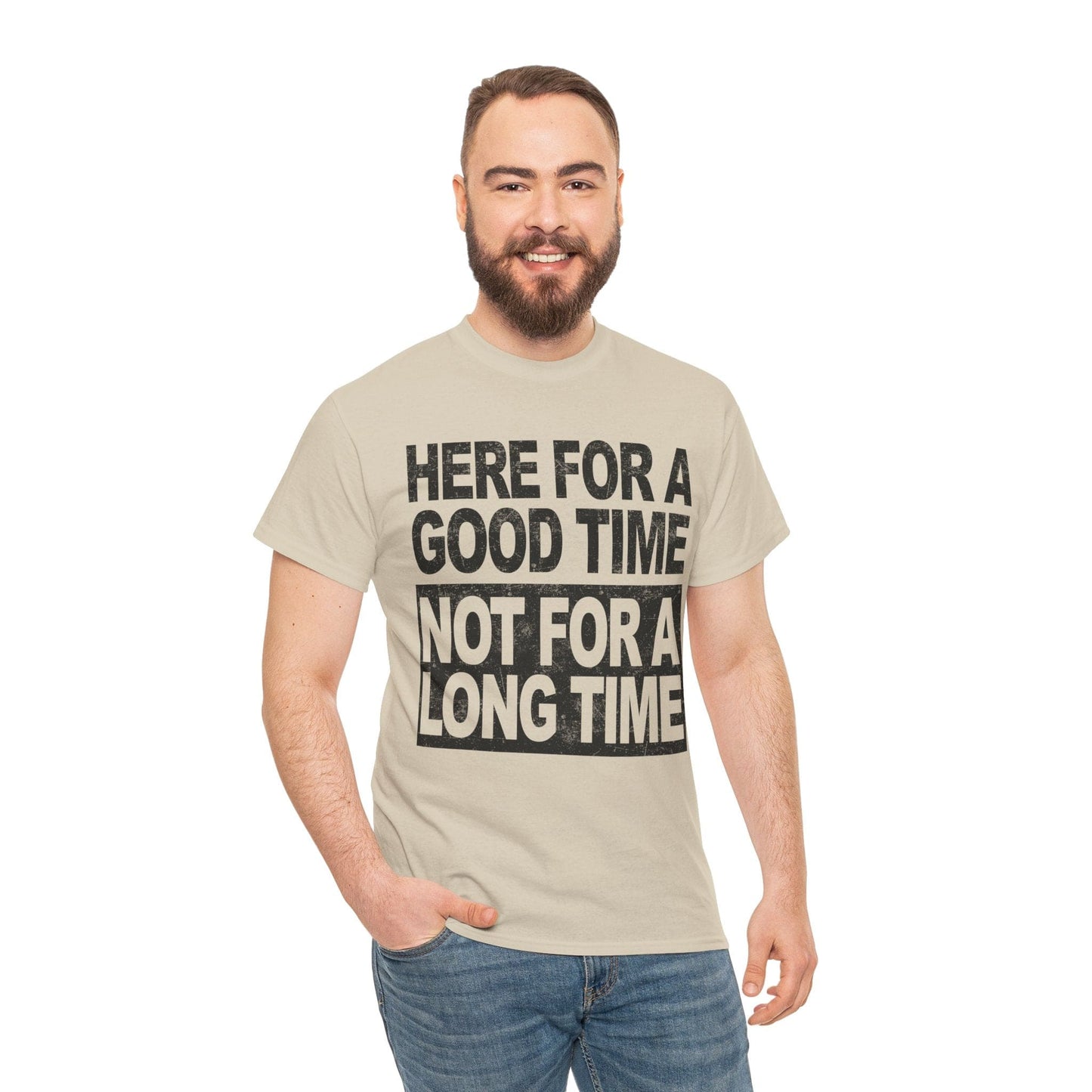 Here For A Good Time Graphic Tee Graphic Tees Australia Graphic T-Shirt Australia -  Cool Graphic T-Shirts Online -  Here For A Good Time Not A Long Time T-Shirt Australia