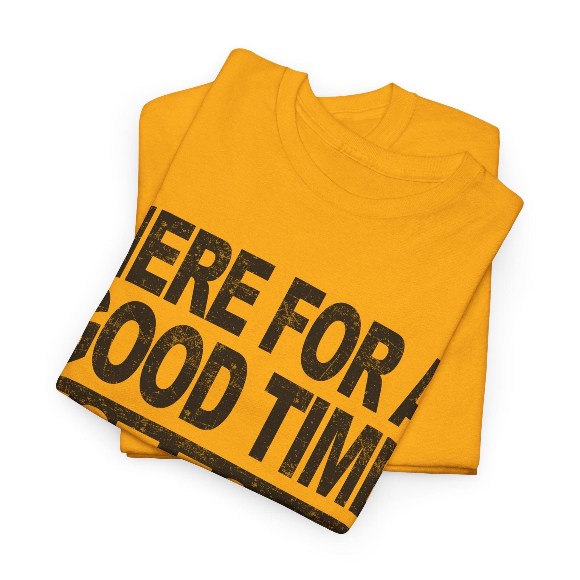 Here For A Good Time Graphic Tee Graphic Tees Australia Graphic T-Shirt Australia -  Cool Graphic T-Shirts Online -  Here For A Good Time Not A Long Time T-Shirt Australia