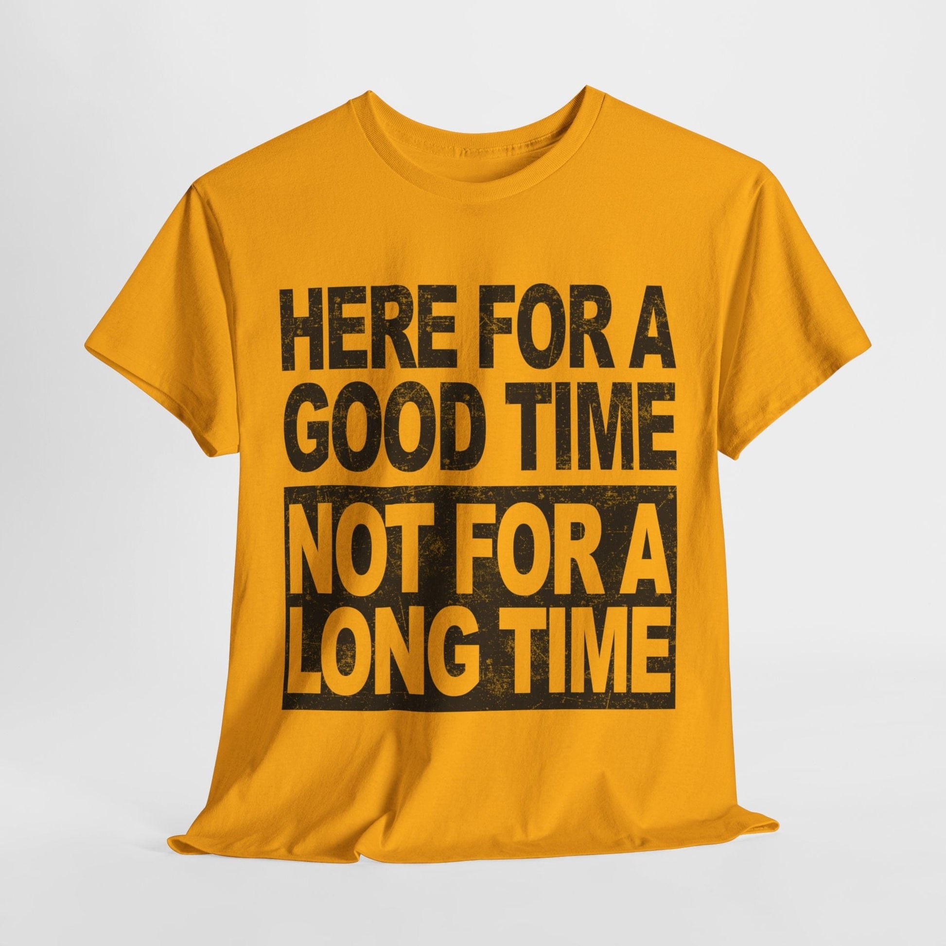 Here For A Good Time Graphic Tee Graphic Tees Australia Graphic T-Shirt Australia -  Cool Graphic T-Shirts Online -  Here For A Good Time Not A Long Time T-Shirt Australia