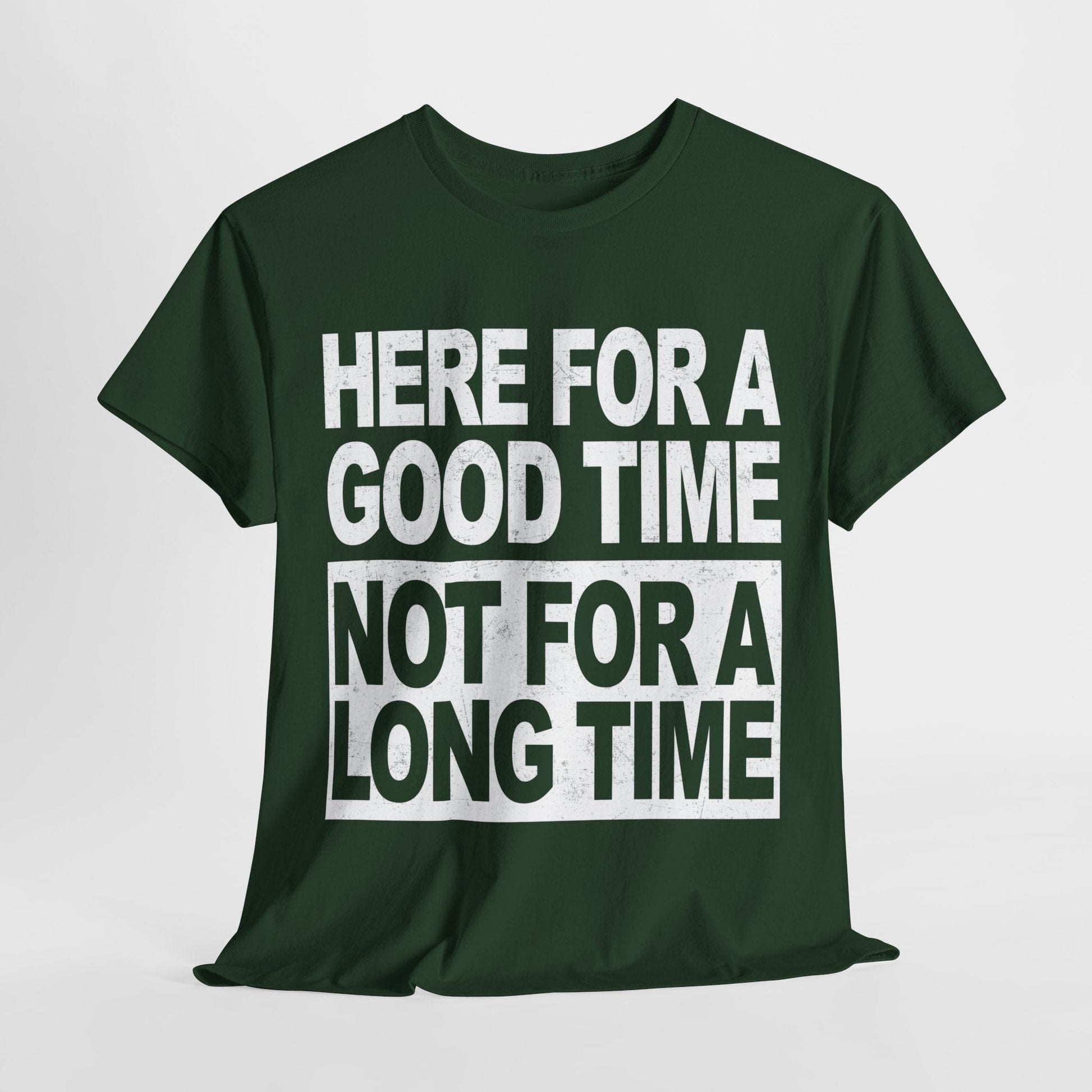 Here For A Good Time Graphic Tee Graphic Tees Australia Graphic T-Shirt Australia -  Cool Graphic T-Shirts Online -  Here For A Good Time Not A Long Time T-Shirt Australia